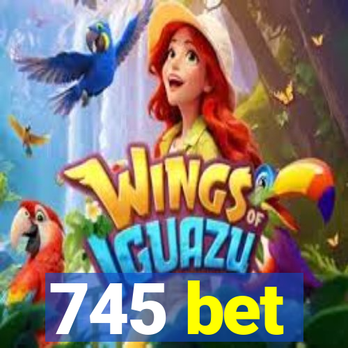 745 bet